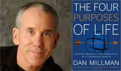 Dan Millman – The Four Purposes of Life